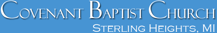 Text: Covenant Baptist Church - Sterling Heights, Michigan